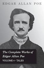 The Complete Works of Edgar Allan Poe - Volume 4 - Tales