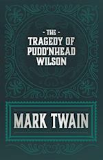 The Tragedy of Pudd'nhead Wilson