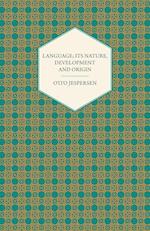 Language; Its Nature, Development and Origin