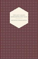 The Last Galley; Impressions and Tales