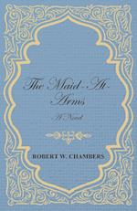 The Maid-At-Arms - A Novel