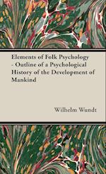 Elements of Folk Psychology - Outline of a Psychological History of the Development of Mankind