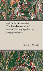 English for Secretaries - The Fundamentals of Correct Writing Applied to Correspondance