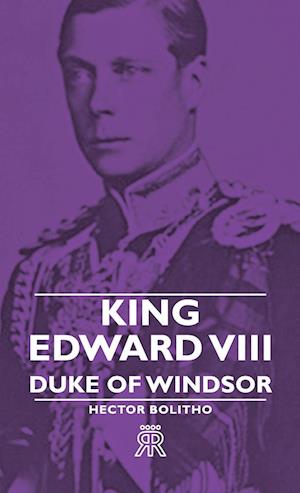 King Edward VIII - Duke Of Windsor