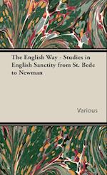 The English Way - Studies in English Sanctity from St. Bede to Newman