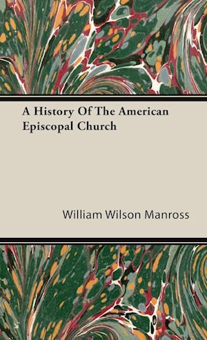 A History Of The American Episcopal Church