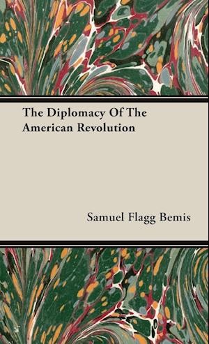 The Diplomacy Of The American Revolution