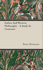 Indian And Western Philosophy - A Study In Contrasts