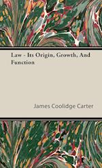 Law - Its Origin, Growth, And Function