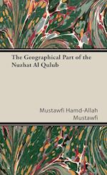 The Geographical Part of the Nuzhat Al Qulub