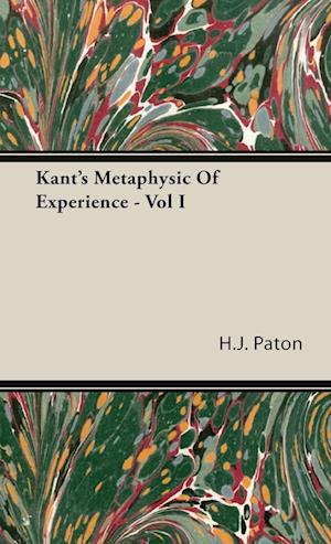 Kant's Metaphysic of Experience - Vol I