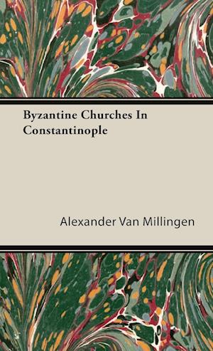 Byzantine Churches In Constantinople