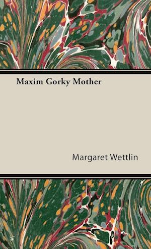 Maxim Gorky Mother