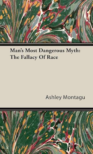 Man's Most Dangerous Myth