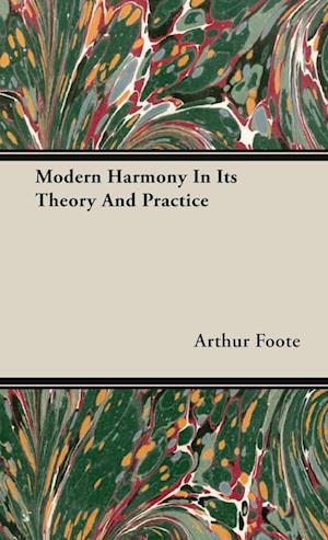 Modern Harmony In Its Theory And Practice