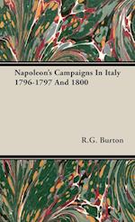 Napoleon's Campaigns In Italy 1796-1797 And 1800