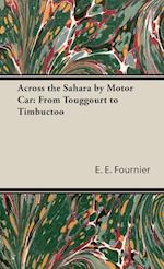 Across the Sahara by Motor Car