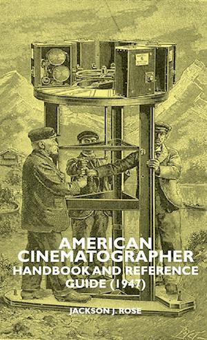 American Cinematographer - Handbook and Reference Guide (1947)