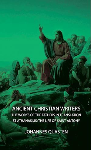 Ancient Christian Writers - The Works of the Fathers in Translation - St Athanasius