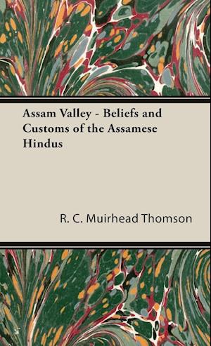 Assam Valley - Beliefs and Customs of the Assamese Hindus