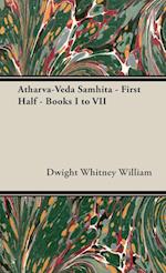 Atharva-Veda Samhita - First Half - Books I to VII