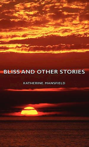 Bliss And Other Stories