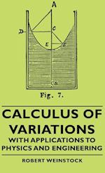 Calculus of Variations - With Applications to Physics and Engineering