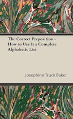The Correct Preposition - How to Use It a Complete Alphabetic List