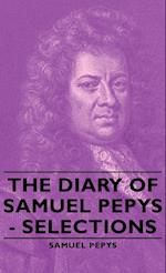 The Diary of Samuel Pepys - Selections