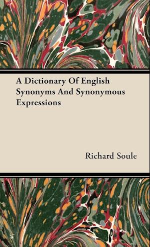 A Dictionary Of English Synonyms And Synonymous Expressions