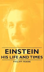 Einstein - His Life and Times