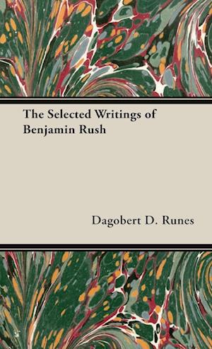 The Selected Writings of Benjamin Rush