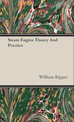 Steam Engine Theory And Practice