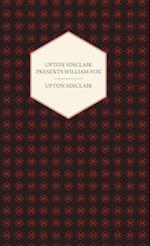 Upton Sinclair Presents William Fox