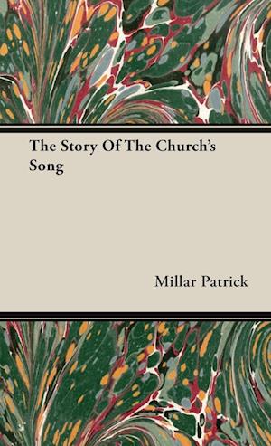 The Story Of The Church's Song