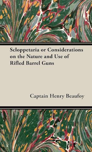 Scloppetaria or Considerations on the Nature and Use of Rifled Barrel Guns