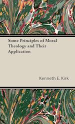 Some Principles of Moral Theology and Their Application