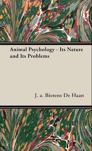 Animal Psychology - Its Nature and Its Problems