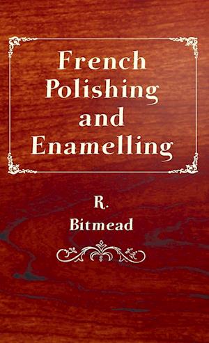 French Polishing and Enamelling