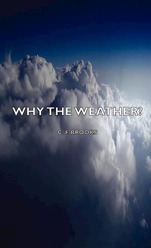 Why the Weather?