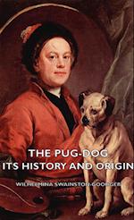 The Pug-Dog - Its History and Origin