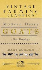 Modern Dairy Goats - Goat Keeping