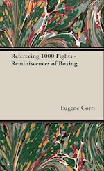 Refereeing 1000 Fights - Reminiscences of Boxing