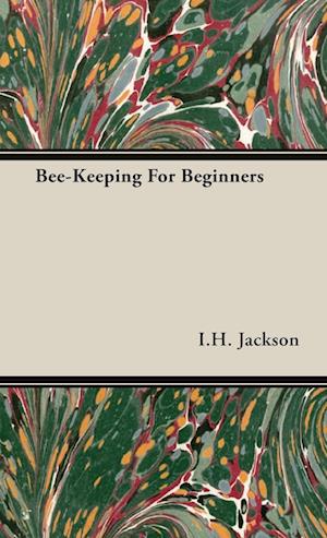 Bee-Keeping For Beginners