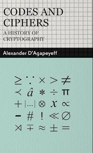 Codes and Ciphers - A History of Cryptography