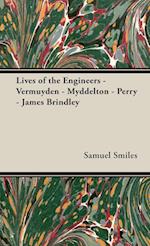 Lives of the Engineers - Vermuyden - Myddelton - Perry - James Brindley