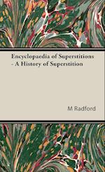 Encyclopaedia of Superstitions - A History of Superstition