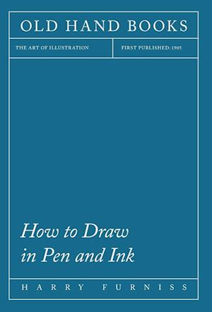 How to Draw in Pen and Ink - The Art of Illustration