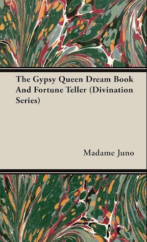 The Gypsy Queen Dream Book And Fortune Teller (Divination Series)