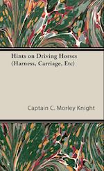 Hints on Driving Horses (Harness, Carriage, Etc)